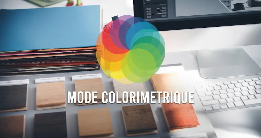 Tout savoir sur les modes colorimétriques